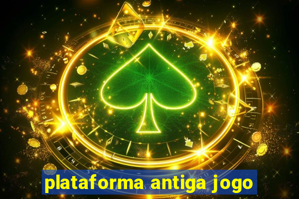 plataforma antiga jogo